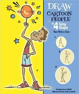 Draw Cartoon People in 4 Easy Steps: Then Write a Story (Drawing in 4 Easy Steps) [Repost]
