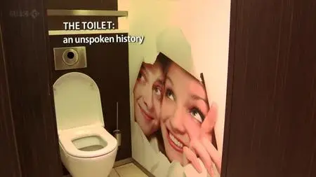 BBC - The Toilet: An Unspoken History (2012)