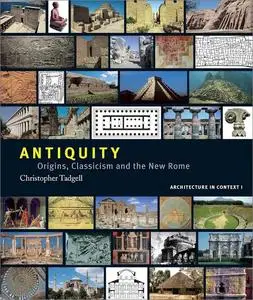 Antiquity: Origins, Classicism and The New Rome