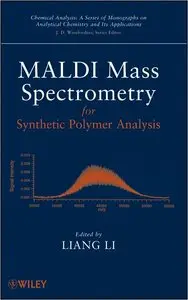 MALDI Mass Spectrometry for Synthetic Polymer Analysis (repost)