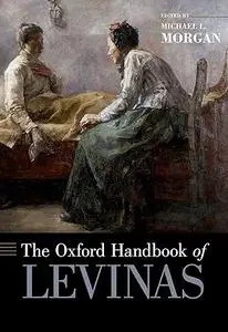 The Oxford Handbook of Levinas (Repost)