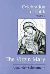 The Virgin Mary, Theotokos, Mother of God