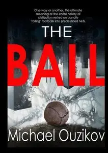 «The Ball. Volume#1. “Kuluangwa”» by Michael Ouzikov