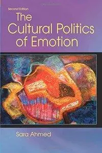 The Cultural Politics of Emotion (Repost)