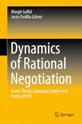 Dynamics of Rational Negotiation: Game Theory, Language Games and Forms of Life