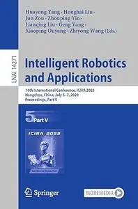 Intelligent Robotics and Applications: 16th International Conference, ICIRA 2023, Part V