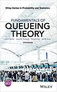 Fundamentals of Queueing Theory, 5th Edition