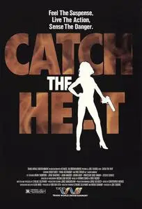 Catch the Heat (1987)