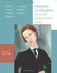 Western Civilization: Beyond Boundaries, Vol. 2: Since 1560, 5 edition (repost)
