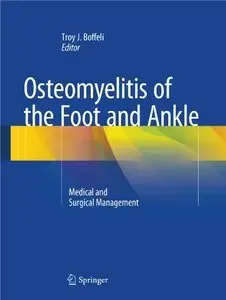 Osteomyelitis of the Foot and Ankle: Medical and Surgical Management (Repost)