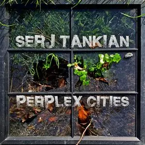 Serj Tankian - Perplex Cities (EP) (2022) [Official Digital Download 24/48]