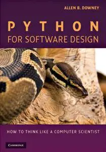 Python for Software Design: How to Think Like a Computer Scientist [Repost]