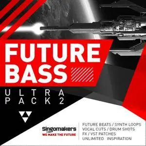 Singomakers Future Bass Ultra Pack Vol 2 MULTiFORMAT