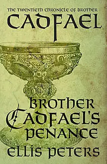 «Brother Cadfael's Penance» by Ellis Peters