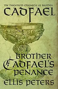 «Brother Cadfael's Penance» by Ellis Peters