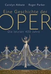 Eine Geschichte der Oper: Die letzten 400 Jahre (Repost)