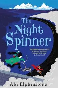 «The Night Spinner» by Abi Elphinstone