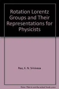 The Rotation and Lorentz Groups and Their Representations for Physicists(Repost)