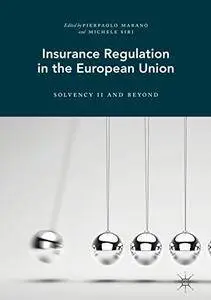 Insurance Regulation in the European Union: Solvency II and Beyond