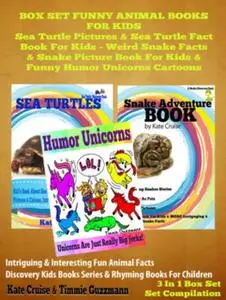 «Box Set Funny Animal Books For Kids: Sea Turtle Pictures & Sea Turtle Fact Book Kids – Weird Snake Facts & Snake Pictur