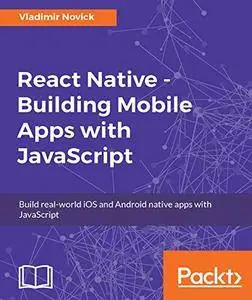 React Native - Building Mobile Apps with JavaScript