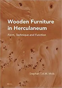 Wooden Furniture in Herculaneum Form, Technique and Function