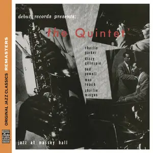 Charlie Parker, Dizzy Gillespie, Bud Powell, Max Roach, Charles Mingus - The Quintet: Jazz At Massey Hall (1956/2012) [Offcial]