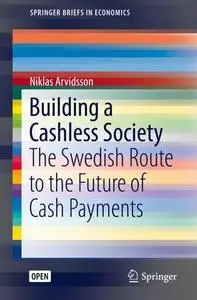 Building a Cashless Society: The Swedish Route to the Future of Cash Payments