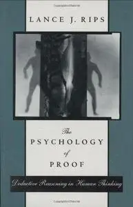 The Psychology of Proof: Deductive Reasoning in Human Thinking