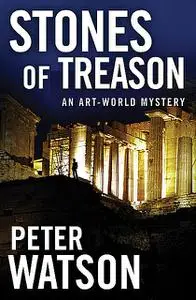 «Stones of Treason» by Peter Watson