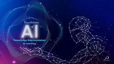 Foundations Of A.I.: Knowledge Representation & Learning