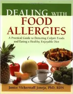 Dealing with Food Allergies: Diet by Janice Vickerstaff Joneja
