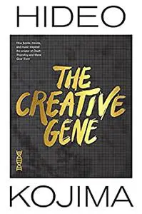 The Creative Gene: How books, movies, and music inspired the creator of Death Stranding and Metal Gear Solid