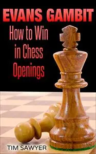 Evans Gambit: How to Win in Chess Openings