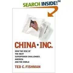 China, Inc.: How the Rise of the Next Superpower Challenges America and the World