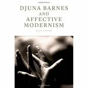 Djuna Barnes and Affective Modernism