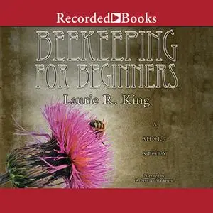 «Beekeeping for Beginners» by Laurie R. King