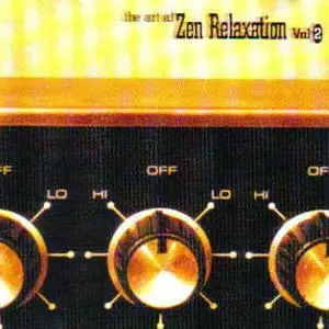 VA - The Art Of Zen Relaxation Volume 2 (2000) {Creative Vibes/Ninja Tune}