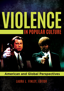 Violence in Popular Culture : American and Global Perspectives