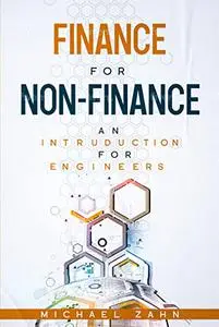 Finance for Non-Finance: An Introduction for Engineers