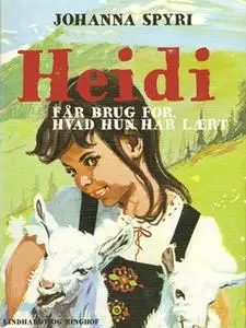 «Heidi får brug for, hvad hun har lært» by Johanna Spyri