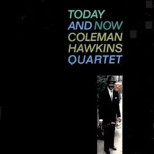 Coleman Hawkins Quartet - Today And Now (Remastered) (1963/2020) [Official Digital Download 24/96]