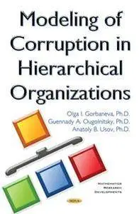 Modeling of Corruption in Hierarchical Organizations