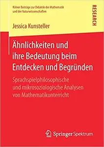 Ähnlichkeiten und ihre Bedeutung beim Entdecken und Begründen