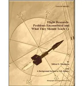 Flight Research Problems Encountered and What They Should Teach Us Monographs in Aerospace History