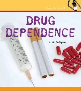 Drug Dependence (Health Alert)