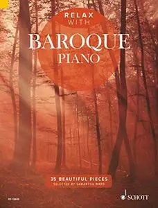 Relax with Baroque Piano: 35 Beautiful Pieces