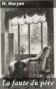 «La faute du père» by M. Maryan