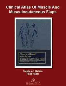 Clinical Atlas Of Muscle And Musculocutaneous Flaps