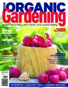 Good Organic Gardening – July/August 2018